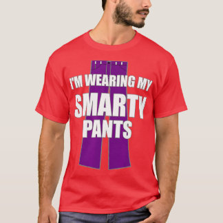 Ich trage meinen Smarty Pants Smart Genius Student T-Shirt