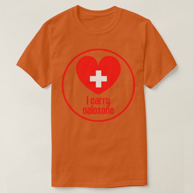 Ich trage Naloxon 29 T-Shirt (Design vorne)