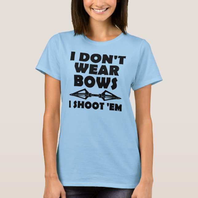 Ich trage nicht Bögen, die ich sie lustiger T - T-Shirt (Vorderseite)