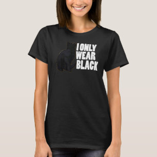 Ich trage nur schwarze Katzen-Pet-Männer dunkle Ka T-Shirt