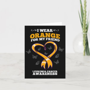 Ich trage Orange Friend Leukämie Krebs Bewusstsein Karte