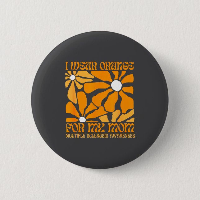 Ich trage Orange für die MS meiner Mutter Multiple Button (Vorderseite)