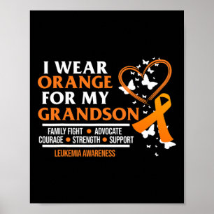Ich trage Orange für Grandson Leukemia Awareness R Poster