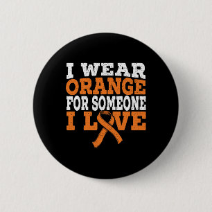 Ich trage Orange für jemanden, den ich Liebe Leukä Button