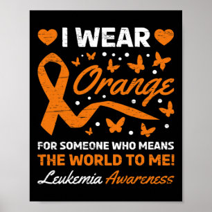 Ich trage Orange für jemanden, der die Welt zu m Poster