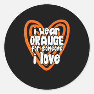 Ich trage Orange für jemanden, der eine Liebe mit Runder Aufkleber