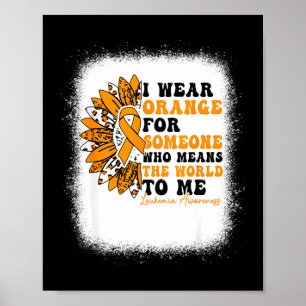 Ich trage Orange für jemanden, der mir die Welt be Poster