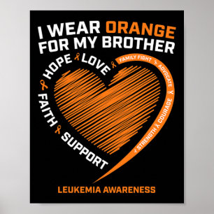 Ich trage Orange für mein Bruder Leukämie Bewussts Poster