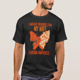 Ich trage Orange für meine Frau Leukämie-Bewusstse T-Shirt