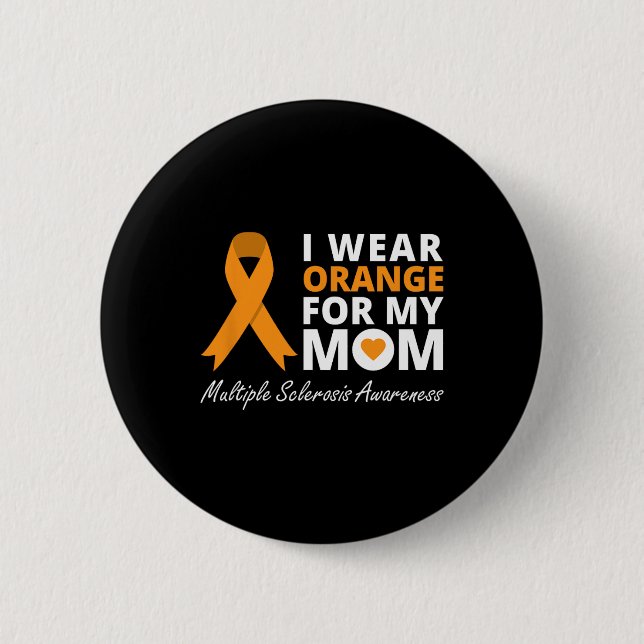 Ich trage Orange für meine Mama Frau Awareness Rib Button (Vorderseite)