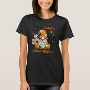 Ich trage Orange für meine Mama Leukämie Bewusstse T-Shirt