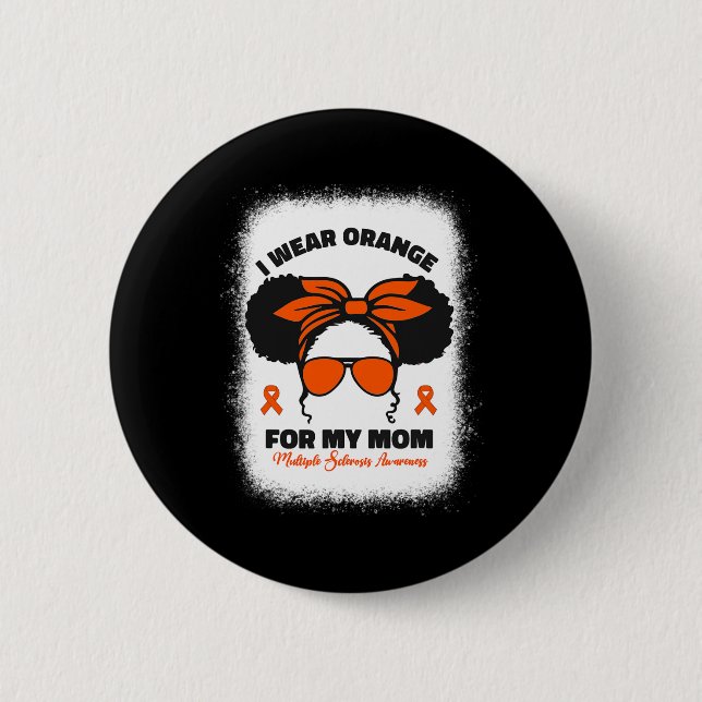 Ich trage Orange für meine Mama MS Multiple Sklero Button (Vorderseite)