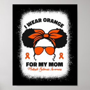 Ich trage Orange für meine Mama MS Multiple Sklero Poster