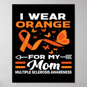 Ich trage Orange für meine Mama MS Multiple Sklero Poster