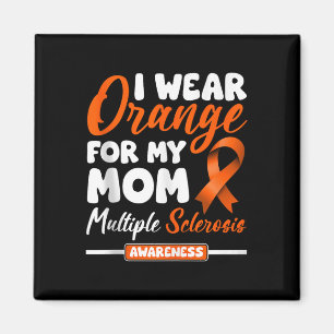 Ich trage Orange für meine Mama Multiple Sklerose Magnet