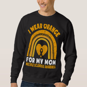 Ich trage Orange für meine Mama Multiple Sklerose Sweatshirt