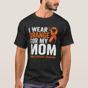 Ich trage Orange für meine Mama Multiple Sklerose  T-Shirt