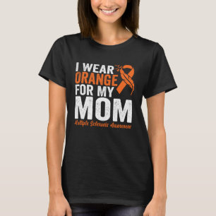 Ich trage Orange für meine Mama Multiple Sklerose  T-Shirt