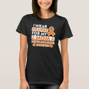 Ich trage Orange für meine Mama Multiple Sklerose  T-Shirt