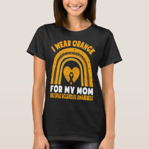 Ich trage Orange für meine Mama Multiple Sklerose  T-Shirt