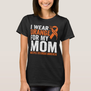Ich trage Orange für meine Mama Multiple Sklerose  T-Shirt
