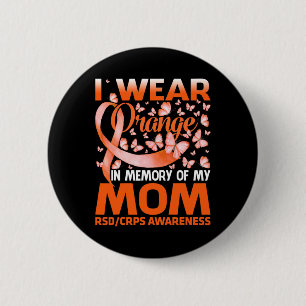 Ich trage Orange für meine Mama RSD Crps Bewusstse Button