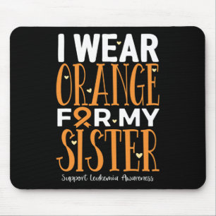 Ich trage Orange für meine Schwester Leukämie Bewu Mousepad