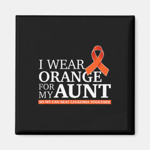 Ich trage Orange für meine Tante, um Leukämie zu b Magnet