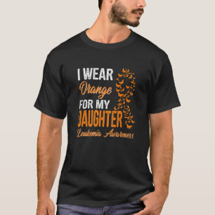 Ich trage Orange für meine Tochter Leukämie Bewuss T-Shirt