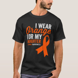Ich trage Orange für meine Tochter Leukämie Warrio T-Shirt