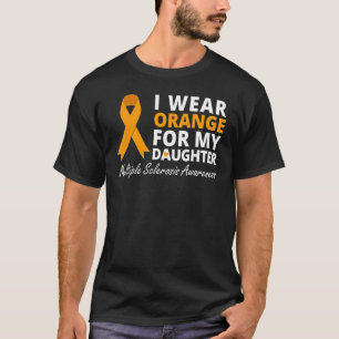 Ich trage Orange für meine Tochter MS Awareness Ri T-Shirt