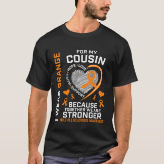 Ich trage Orange für meinen Cousin MS Multiple Skl T-Shirt