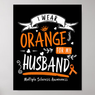 Ich trage Orange für meinen Mann und mehrere Scler Poster