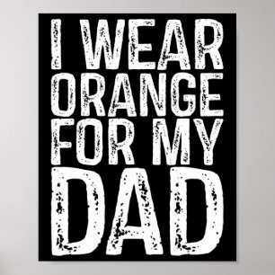Ich trage Orange für meinen Vater Leukämie Bewusst Poster