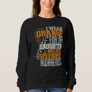 Ich trage Orange für Tochter Frau Multiple Skleros Sweatshirt