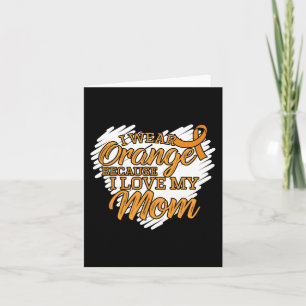 Ich trage Orange, weil ich meine Mama für Leukämie Karte