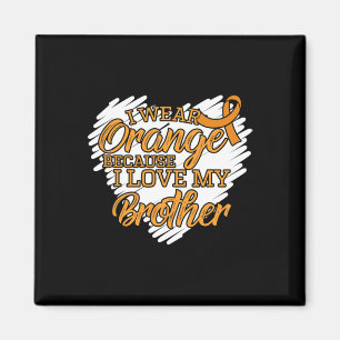 Ich trage Orange, weil ich meinen Bruder Liebe hab Magnet