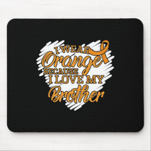 Ich trage Orange, weil ich meinen Bruder Liebe hab Mousepad