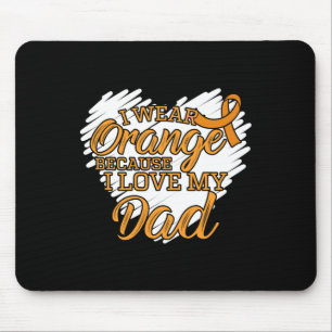 Ich trage Orange, weil ich meinen Vater für Leukäm Mousepad
