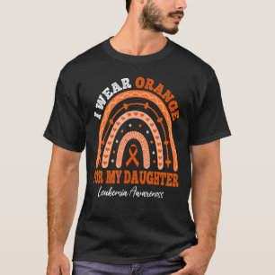 Ich trage Orangenband für Tochter Leukämie Awarene T-Shirt