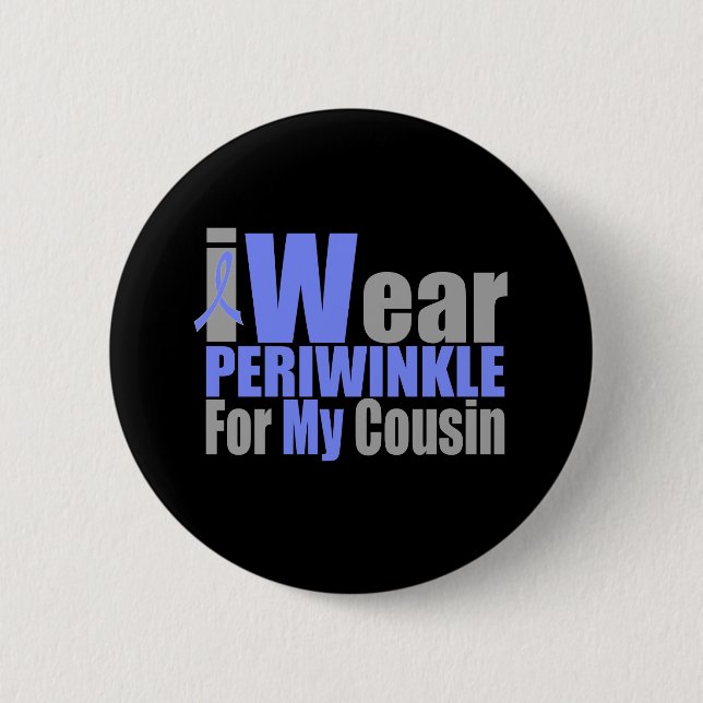 Ich trage Periwinkle für meinen Cousin Button (Vorderseite)