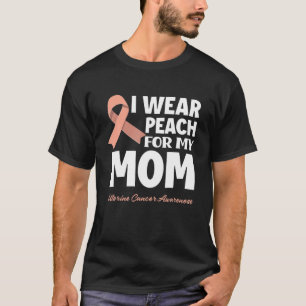 Ich trage Pfirsich für meine Mama Mutter Uteruskre T-Shirt