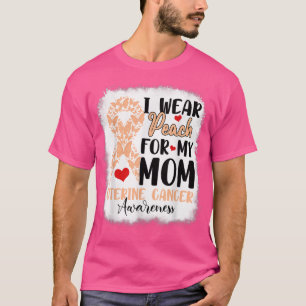 Ich trage Pfirsich für meine Mama Uteruskrebs Bewu T-Shirt