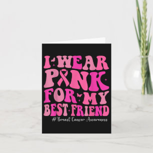 Ich trage Pink für mein bestes Freund-Brustkrebs-P Karte