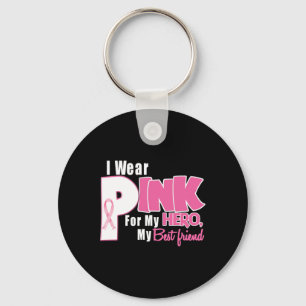 Ich trage Pink für mein bestes Freund-Brustkrebs-P Schlüsselanhänger