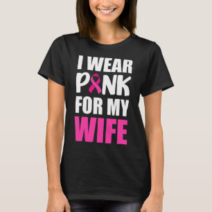 Ich trage Pink für meine Frau Pink Ribbon Brustkre T-Shirt