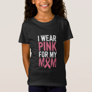 Ich trage Pink für meine Mutter Brustkrebs-Bewusst T-Shirt