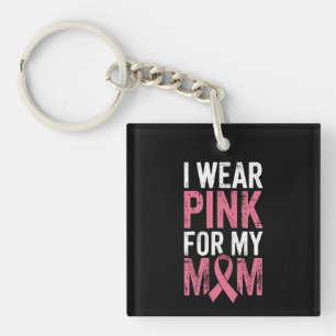 Ich trage Pink für meine Mutter Brustkrebsbewussts Schlüsselanhänger