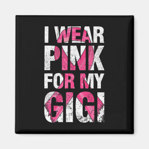 Ich trage Pink für meinen Gigi-Brustkrebs-Überlebe Magnet