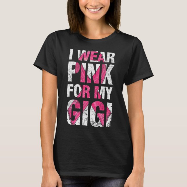 Ich trage Pink für meinen Gigi-Brustkrebs-Überlebe T-Shirt (Vorderseite)
